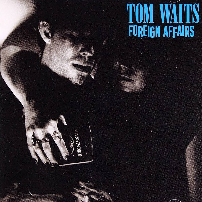 Copertina Vinile 33 giri Foreign Affairs di Tom Waits