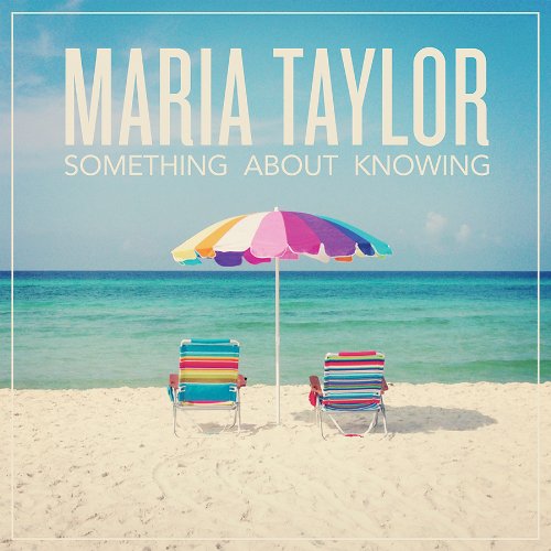 Copertina Disco Vinile 33 giri Something About Knowing di Maria Taylor